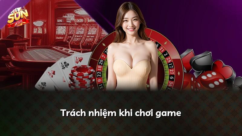 Trách nhiệm khi chơi game