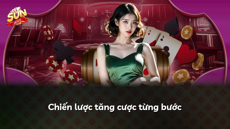 Chiến lược tăng cược từng bước