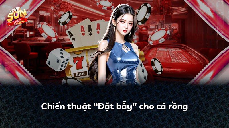 Chiến thuật “Đặt bẫy” cho cá rồng