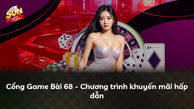 Cổng Game Bài 68 - Chương trình khuyến mãi hấp dẫn
