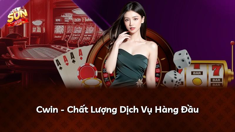 Cwin - Chất Lượng Dịch Vụ Hàng Đầu