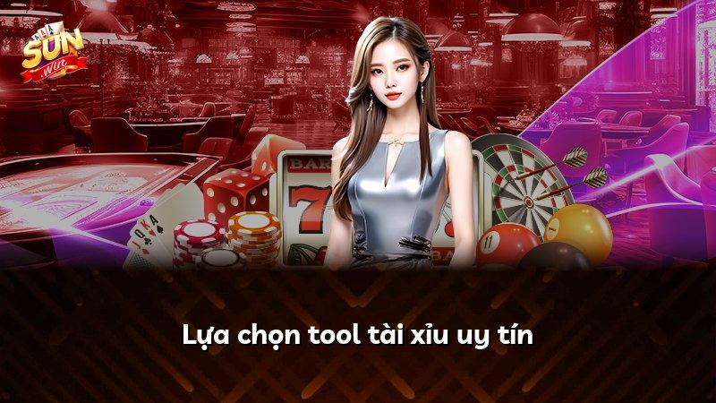 Lựa chọn tool tài xỉu uy tín