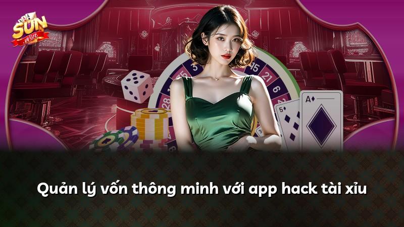 Quản lý vốn thông minh với app hack tài xỉu