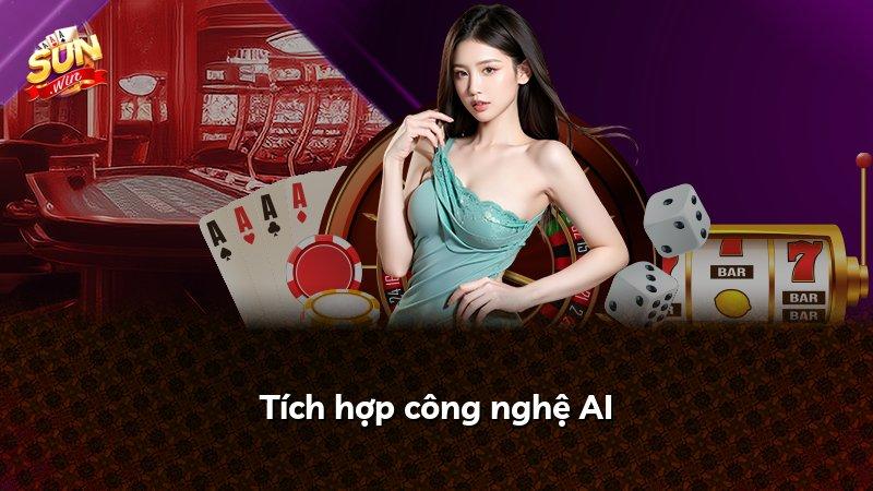 Tích hợp công nghệ AI